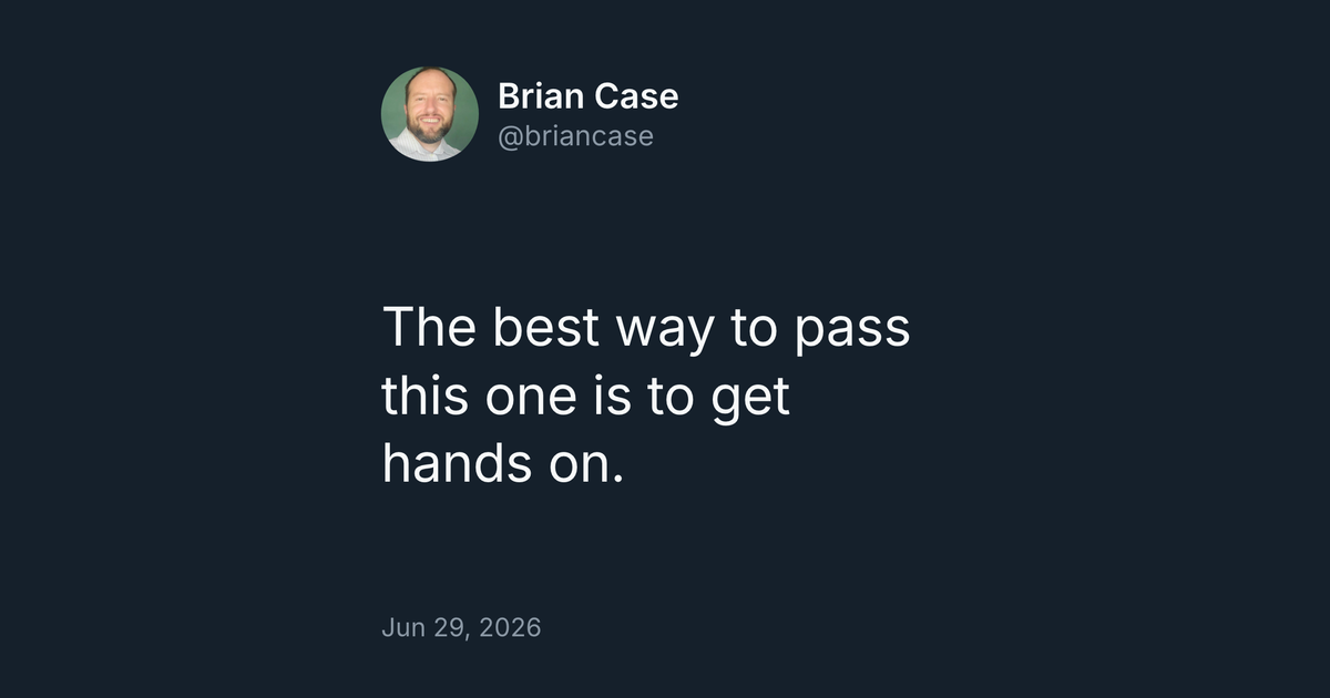 The best way to pass this one is to get hands on
